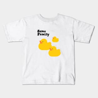 Same Duck Family Kids T-Shirt